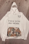 Talk Less Do More Hoodie